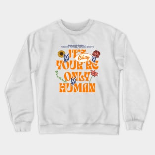 Only a human Crewneck Sweatshirt